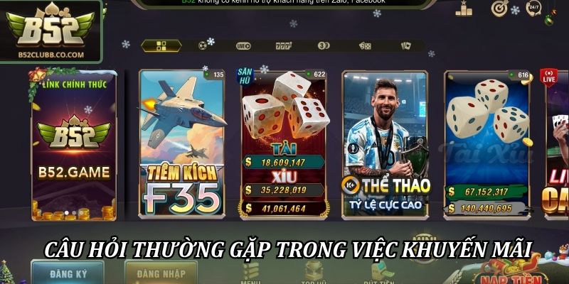 FAQ B52Club: Giải Đáp Câu Hỏi Thường Gặp Mới Nhất 24/7 2 Câu hỏi thường gặp trong quá trình áp dụng khuyến mãi
